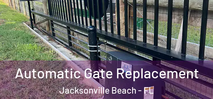 Automatic Gate Replacement Jacksonville Beach - FL
