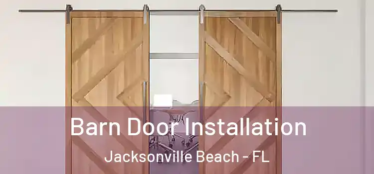  Barn Door Installation Jacksonville Beach - FL
