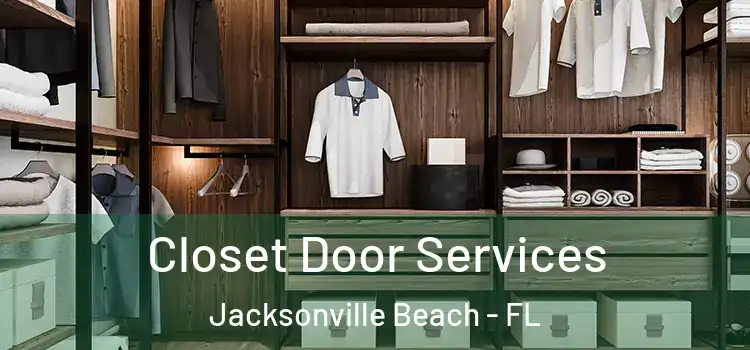 Closet Door Services Jacksonville Beach - FL