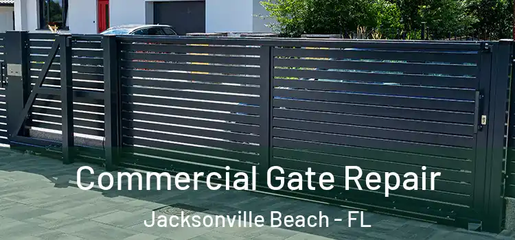 Commercial Gate Repair Jacksonville Beach - FL