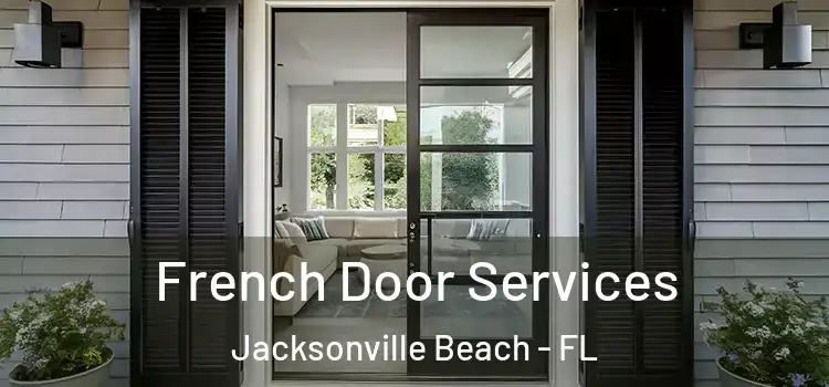 French Door Services Jacksonville Beach - FL