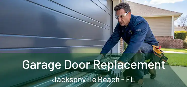  Garage Door Replacement Jacksonville Beach - FL