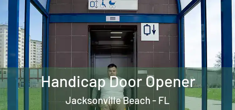 Handicap Door Opener Jacksonville Beach - FL