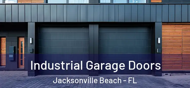  Industrial Garage Doors Jacksonville Beach - FL