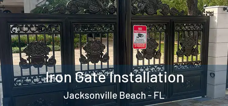  Iron Gate Installation Jacksonville Beach - FL